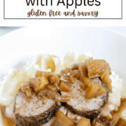Sliced succulent pork tenderloin topped with softened apples and onions in a savory herb sauce, served on a white platter.